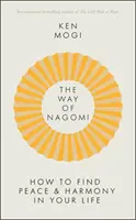Cesta Nagomi - Žite harmonickejšie na japonský spôsob - Way of Nagomi - Live more harmoniously the Japanese way