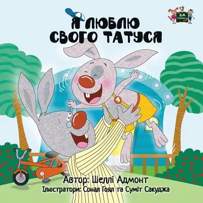 Milujem svojho otca: Vydanie v ukrajinčine - I Love My Dad: Ukrainian Edition