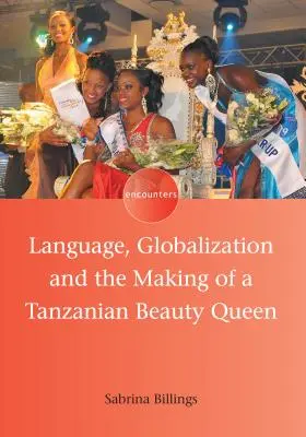 Jazyk, globalizácia a tvorba tanzánskej kráľovnej krásy - Language, Globalization and the Making of a Tanzanian Beauty Queen