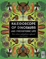 Kaleidoskop dinosaurov a prehistorického života - Kaleidoscope of Dinosaurs and Prehistoric Life