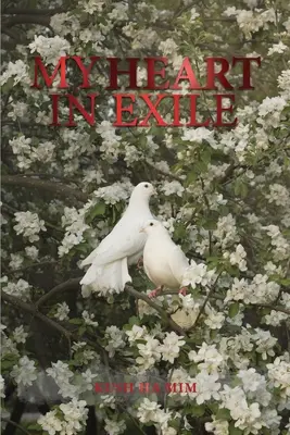 Moje srdce vo vyhnanstve - My Heart In Exile