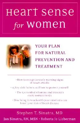 Zmysel pre srdce pre ženy: Váš plán prírodnej prevencie a liečby - Heart Sense for Women: Your Plan for Natural Prevention and Treatment
