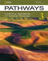 Cesty: 3 s online prístupovým kódom - Pathways: Listening, Speaking, and Critical Thinking 3 with Online Access Code