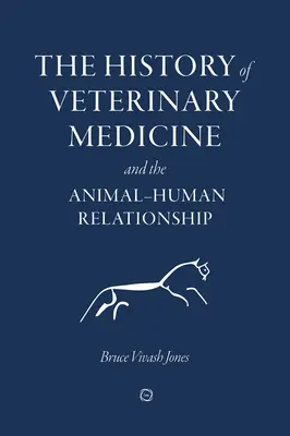 História veterinárnej medicíny a vzťah medzi zvieratami a ľuďmi - The History of Veterinary Medicine and the Animal-Human Relationship