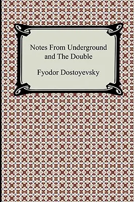 Zápisky z podzemia a Dvojník - Notes from Underground and the Double