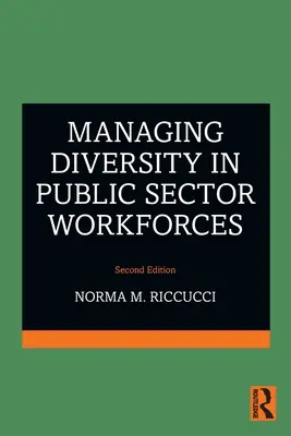 Riadenie rozmanitosti v pracovnom kolektíve verejného sektora - Managing Diversity in Public Sector Workforces