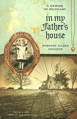 V dome môjho otca: Spomienky na polygamiu - In My Father's House: A Memoir of Polygamy