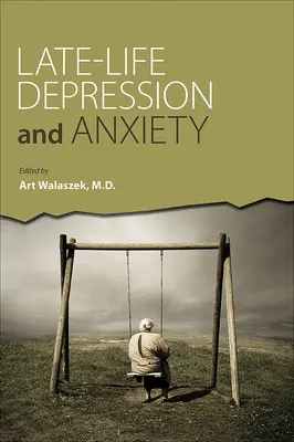 Depresia a úzkosť v neskorom veku - Late-Life Depression and Anxiety