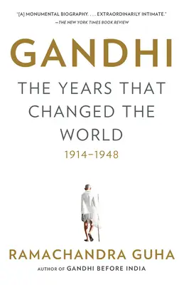 Gándhí: Roky, ktoré zmenili svet, 1914-1948 - Gandhi: The Years That Changed the World, 1914-1948