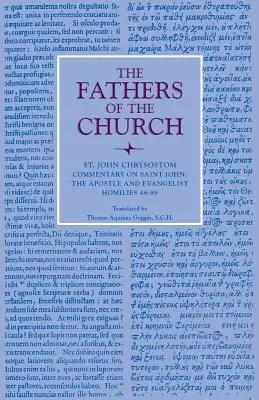 Komentár k svätému Jánovi apoštolovi a evanjelistovi: Homílie 48-88 - Commentary on Saint John the Apostle and Evangelist: Homilies 48-88