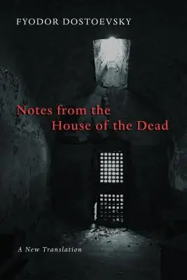 Zápisky z domu mŕtvych - Notes from the House of the Dead