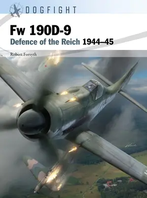FW 190d-9: Obrana Ríše 1944-45 - FW 190d-9: Defence of the Reich 1944-45