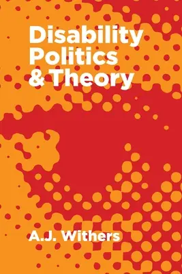 Politika a teória zdravotného postihnutia - Disability Politics and Theory