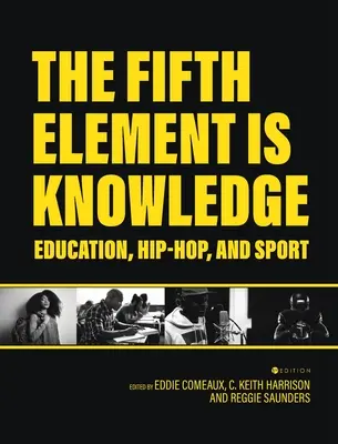 Piaty element je poznanie: Čítanie o vzdelávaní, hip-hope a športe - Fifth Element is Knowledge: Readings on Education, Hip-Hop, and Sport