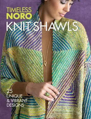 Pletené šály: 25 jedinečných a živých vzorov - Knit Shawls: 25 Unique & Vibrant Designs