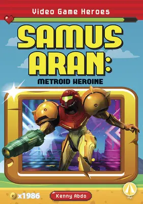 Samus Aran: Hrdinka Metroidu - Samus Aran: Metroid Heroine