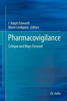 Farmakovigilancia: Kritika a cesty vpred - Pharmacovigilance: Critique and Ways Forward