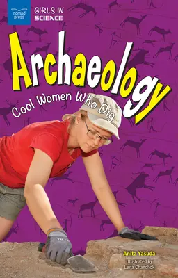 Archeológia: Ženy, ktoré kopú - Archaeology: Cool Women Who Dig