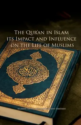 Korán v islame, jeho vplyv a pôsobenie na život moslimov - The Qur'an in Islam, its Impact and Influence on the Life of Muslims
