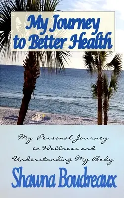 Moja cesta k lepšiemu zdraviu - My Journey to Better Health