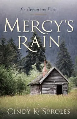 Milosrdný dážď: Mŕtvy dych: apalačský román - Mercy's Rain: An Appalachian Novel