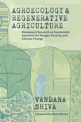 Agroekológia a regeneračné poľnohospodárstvo: Udržateľné riešenia hladu, chudoby a zmeny klímy - Agroecology and Regenerative Agriculture: Sustainable Solutions for Hunger, Poverty, and Climate Change