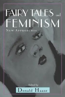 Rozprávky a feminizmus: Nové prístupy - Fairy Tales and Feminism: New Approaches