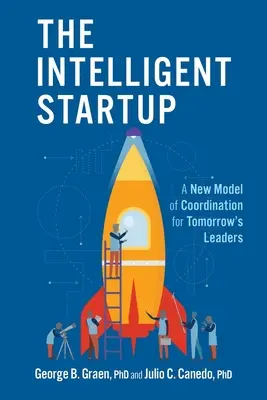 Inteligentný startup: Nový model koordinácie pre lídrov zajtrajška - The Intelligent Startup: A New Model of Coordination for Tomorrow's Leaders