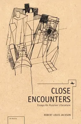 Blízke stretnutia: Eseje o ruskej literatúre - Close Encounters: Essays on Russian Literature