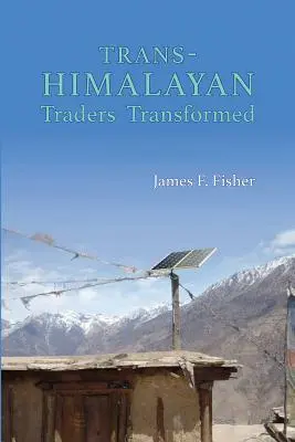 Transhimalájski obchodníci v premene: Návrat do Tarangu - Trans-Himalayan Traders Transformed: Return to Tarang