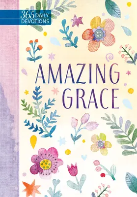 Úžasná milosť: 365 denných pobožností - Amazing Grace: 365 Daily Devotions