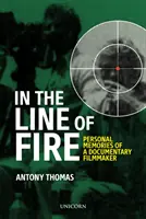V ohnivej línii - spomienky dokumentaristu - In the Line of Fire - Memories of a Documentary Filmmaker
