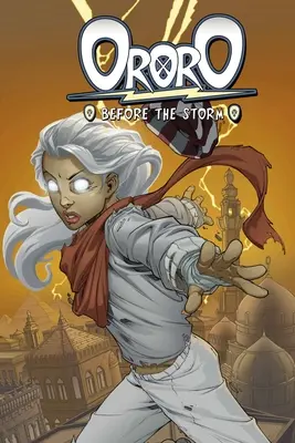 Ororo: Pred búrkou - Ororo: Before the Storm