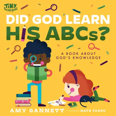 Naučil sa Boh svoje abecedy? Kniha o Božom poznaní - Did God Learn His Abcs?: A Book about God's Knowledge