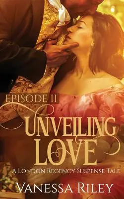 Odhalená láska: Epizóda II - Unveiling Love: Episode II