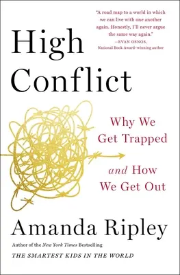 Vysoký konflikt: Prečo sa dostávame do pasce a ako sa z nej dostať - High Conflict: Why We Get Trapped and How We Get Out