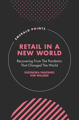 Maloobchod v novom svete: Zotavenie sa z pandémie, ktorá zmenila svet - Retail in a New World: Recovering from the Pandemic That Changed the World