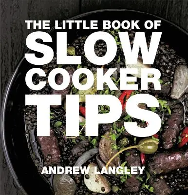 Malá kniha tipov pre pomalé varenie - The Little Book of Slow Cooker Tips