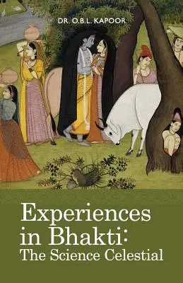 Skúsenosti v bhakti: Bhaktistické zážitky: Veda nebeská - Experiences in Bhakti: The Science Celestial