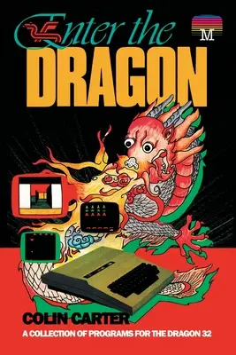 Vstúpte do draka: Zbierka programov pre draka 32 - Enter the Dragon: A Collection of Programs for the Dragon 32