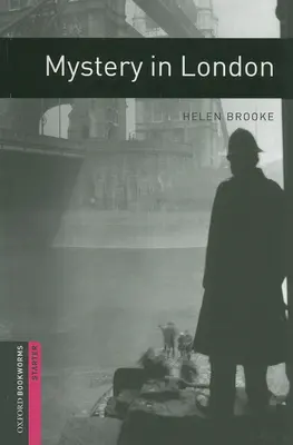 Oxford Bookworms Library: Záhada v Londýne: Starter: 250-Word Vocabulary - Oxford Bookworms Library: Mystery in London: Starter: 250-Word Vocabulary