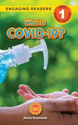 Čo je COVID-19? (Engaging Readers, Level 1): Vydanie na rok 2022 - What Is COVID-19? (Engaging Readers, Level 1): 2022 Edition