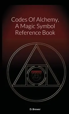 Kódy alchýmie, Príručka magických symbolov - Codes Of Alchemy, A Magic Symbol Reference Book