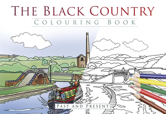 Omaľovánka Čierna krajina: Minulosť a súčasnosť - The Black Country Colouring Book: Past and Present