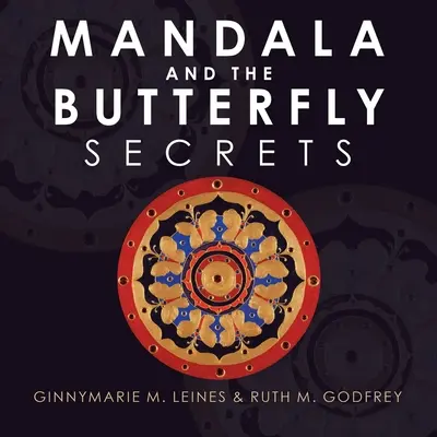 Mandala a motýľ: Tajomstvá - Mandala and the Butterfly: Secrets