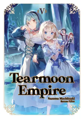 Tearmoon Empire: 5. zväzok - Tearmoon Empire: Volume 5