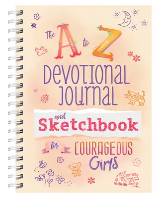 Od A po Z Devocionálny denník a skicár pre odvážne dievčatá - A to Z Devotional Journal and Sketchbook for Courageous Girls