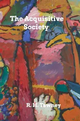 Akvizičná spoločnosť - The Acquisitive Society