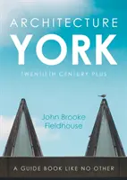 Architektúra York - Twentieth Century Plus - Architecture York - Twentieth Century Plus