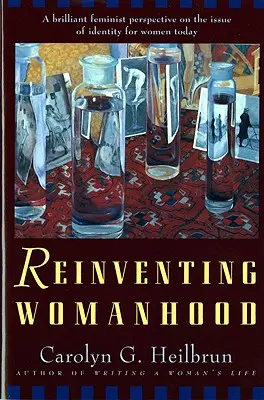 Znovuobjavenie ženskosti - Reinventing Womanhood